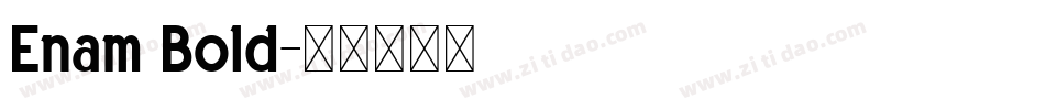 Enam Bold字体转换